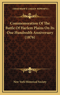 Commemoration of the Battle of Harlem Plains on Its One Hundredth Anniversary (1876)