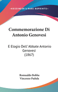 Commemorazione Di Antonio Genovesi: E Elogio Dell' Abbate Antonio Genovesi (1867)