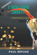 Comment L'?quipe de Basketball Liberty de New York a Remport? la wnba 2024