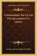 Commentaire Sur La Loi Des Successions V1 (1832)