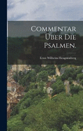 Commentar ber die Psalmen.