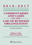 Commentaries and Cases on the Law of Business Organizations: 2016-2017 Statutory Supplement