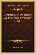 Commentaries on Hebrew and Christian Mythology (1896)