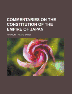 Commentaries on the constitution of the Empire of Japan