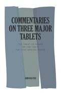 Commentaries on Three Major Tablets