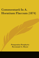 Commentarii In A. Horatium Flaccum (1874)