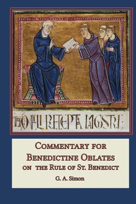 Commentary for Benedictine Oblates: On the Rule of St. Benedict - Doyle, Loenard J (Translated by), and Simon, G a