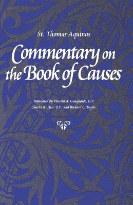 Commentary on the Book of Causes - Aquinas, Thomas, Saint, and St Thomas Aquinas, and Thomas, Aquinas Saint