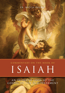 Commentary on the Book of Isaiah: An In-Depth Look at the Gospel of the Old Testament