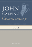 Commentary on the Book of the Prophet Isaiah, Volume 3