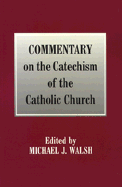 Commentary on the Catechism of the Catholic Church