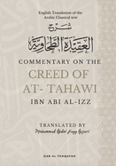 Commentary on the Creed of At-Tahawi: English Translation of the Arabic Classical Text