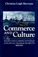 Commerce and Culture: The Maritime Communities of Colonial Massachusetts, 1690-1750