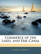 Commerce of the Lakes, and Erie Canal