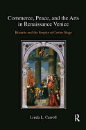 Commerce, Peace, and the Arts in Renaissance Venice: Ruzante and the Empire at Center Stage