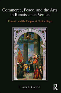 Commerce, Peace, and the Arts in Renaissance Venice: Ruzante and the Empire at Center Stage