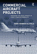 Commercial Aircraft Projects: Managing the Development of Highly Complex Products