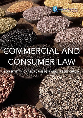Commercial and Consumer Law - Furmston, Michael (Editor), and Chuah, Jason (Editor)