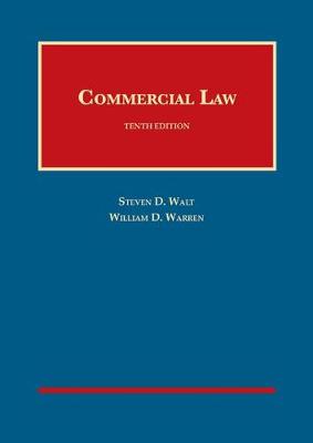 Commercial Law - Walt, Steven D., and Warren, William D.