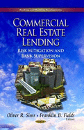 Commercial Real Estate Lending: Risk Mitigation & Bank Supervision