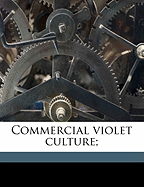 Commercial Violet Culture;
