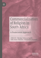 Commercialisation of Religion in South Africa: A Pentecostal Approach