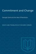 Commitment and Change: Georges Sorel and the Idea of Revolution