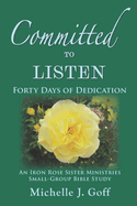 Committed to Listen: Forty Days of Dedication