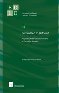 Committed to Reform?: Pragmatic Antitrust Enforcement in Electricity Markets