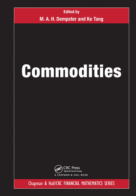 Commodities - Dempster, M A H (Editor), and Tang, Ke (Editor)