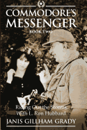 Commodore's Messenger Book II: Riding Out the Storms with L. Ron Hubbard