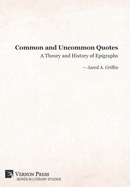 Common and Uncommon Quotes: A Theory and History of Epigraphs