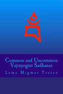 Common and Uncommon Vajrayogini Sadhanas