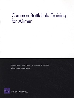 Common Battlefield Training for Airmen - Manacapilli, Thomas