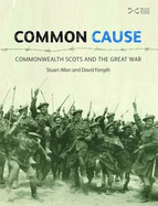 Common Cause: Commonwealth Scots and the Great War