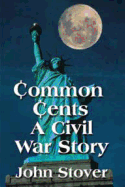 Common Cents: A Civil War Story