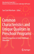 Common Characteristics and Unique Qualities in Preschool Programs: Global Perspectives in Early Childhood Education