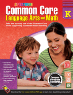 Common Core Language Arts and Math, Grade K: Volume 72