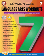 Common Core Language Arts Workouts, Grade 7: Reading, Writing, Speaking, Listening, and Language Skills Practice