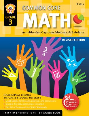 Common Core Math Grade 3: Activities That Captivate, Motivate, & Reinforce - Frank, Marjorie, and MacKenzie, Joy (Editor)