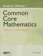 Common Core Mathematics: New York Edition, Grade 6: Ratios and Unit Rates