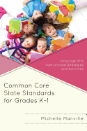 Common CORE State Standards for Grades K-1: Language Arts Instructional Strategies and Activities