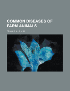 Common Diseases of Farm Animals