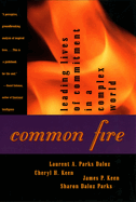 Common Fire: Leading Lives of Commitment in a Complex World