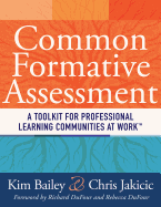 Common Formative Assessment: A Toolkit for Professional Learning Communities at Work