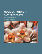 Common Forms in Conveyancing: Including Recitals