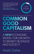 Common Good Capitalism: A new economic model for growth to benefit business and society