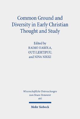 Common Ground and Diversity in Early Christian Thought and Study: Essays in Memory of Heikki Raisanen - Hakola, Raimo (Editor), and Lehtipuu, Outi (Editor), and Nikki, Nina (Editor)