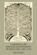 Common Law and Enlightenment in England, 1689-1750