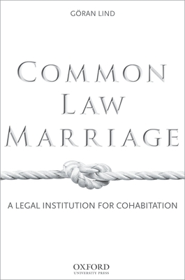 Common Law Marriage: A Legal Institution for Cohabitation - Lind, Goran